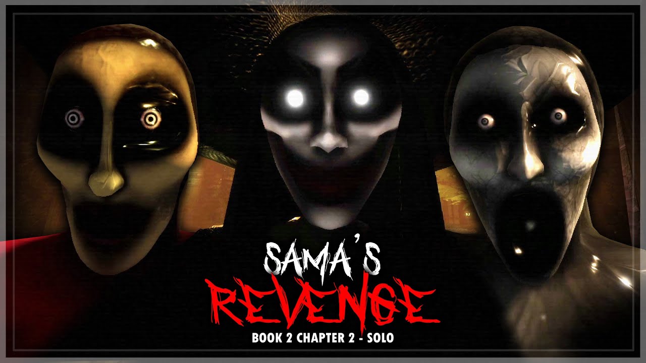 Sama Chapter Two Map Sama's Revenge - Book 2 Chapter 2 - Solo (Full Walkthrough) | Roblox ...