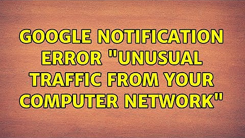 Ubuntu: Google notification error "Unusual traffic from your computer network"