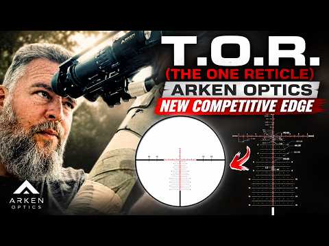 T.O.R. (The One Reticle) | NEW Arken Optics EP-5 GENII 7-35X56 FFP ~ Rex Reviews