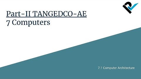 TANGEDCO-AE 2021 | Part-II Basic Engineering & Sciences | 7.1 Computer Architechture | Lecture 22/30