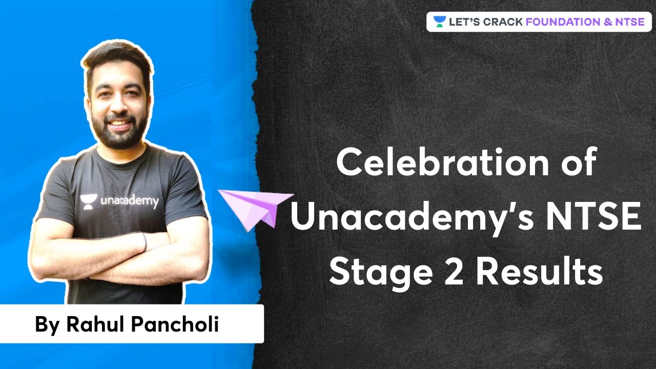 Celebration of Unacademy's NTSE Stage 2 Results | Foundation & NTSE | Rahul Pancholi