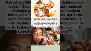 Sabah Kahvaltisina 1085 Li̇ra Ödi̇yen Bi̇r Kadinin Beklenmedi̇k Tepki̇si̇ Doydunmu Desem Oda Yok