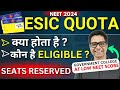 Neet seats reserved through esic quota what is esic quota in neet counselling    eligible 