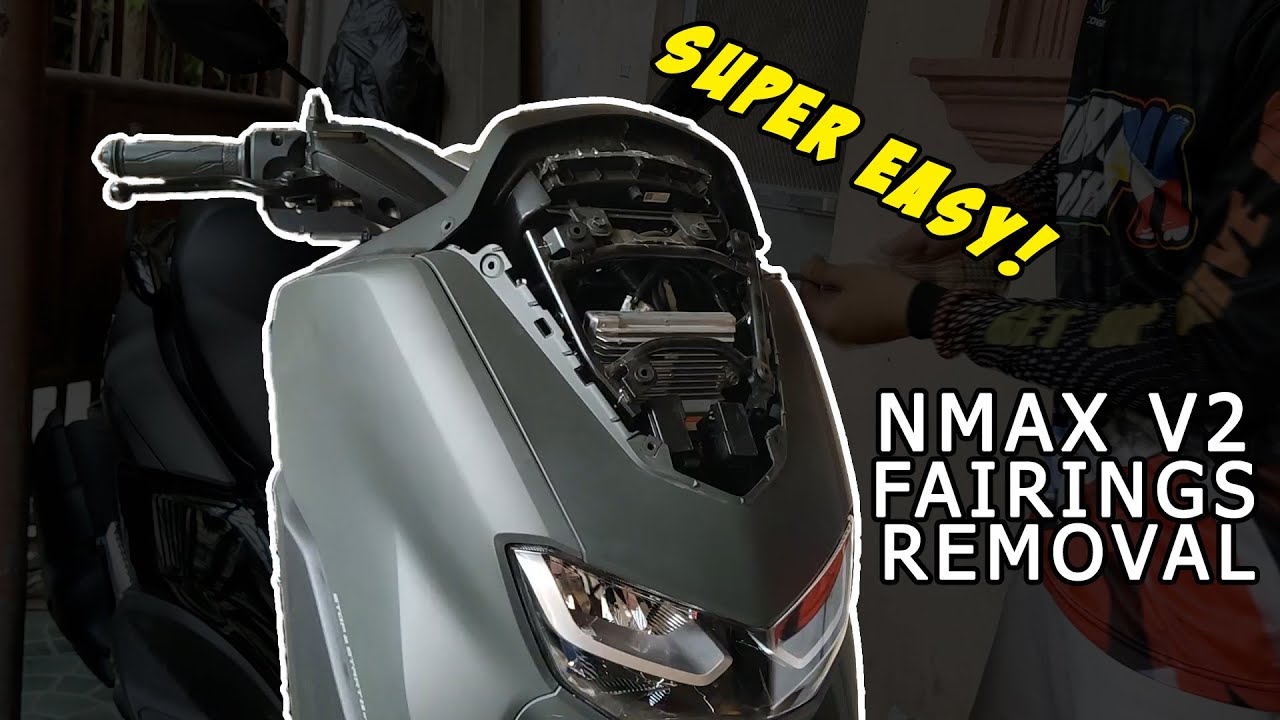 Yamaha NMAX V2 Fairings How to remove the fairings properly YouTube