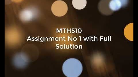 CS510 - Assignment NO 1 - Fall 2021 - with Solution File - MTech
