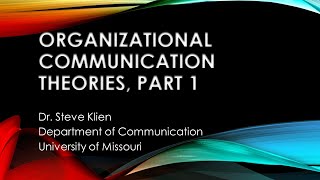 Organizational Communication Theories, Part 1