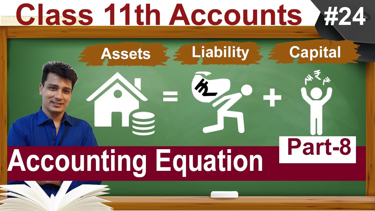 #24 Accounting Equations | Part 8 | Class 11 Accounts | Accounting ...