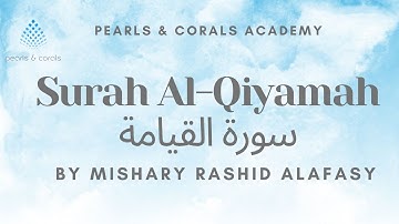 Surah Al-Qiyamah (سورة القيامة) - Mishary bin Rashid Alafasy
