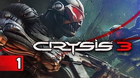 Crysis 3 Walkthrough - Part 1 Post-Human PC Ultra Let