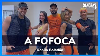A FOFOCA - Danilo Boladão - DANCE4 (Coreografia)