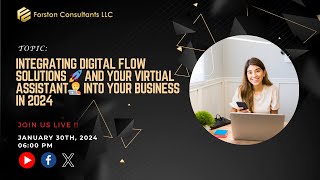 INTEGRATING DIGITAL FLOW SOLUTIONS 🚀 AND YOUR VIRTUAL ASSISTANT🧑‍💻 INTO YOUR BUSINESS IN 2024