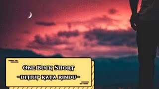 One Buck Short - Ditiup Kata Rindu (Lyrics)