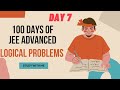 Mastering JEE Advanced in 100 Days: Day 7 - Solving Logical Problems for Conceptual Depth 🔥#iitjee