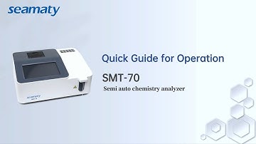 SMT70｜ #SMT70 Quick Operation Guide｜SMT70 Semi-Auto Chemistry Analyzer