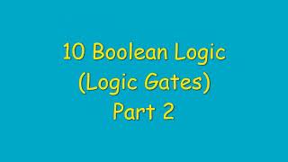 10 Boolean Logic (Logic Gates) - Part 2