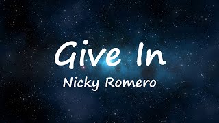 Nicky Romero - Give In (Lyrics Video)