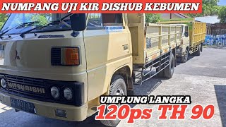 UMPLUNG LANGKA 120ps TH 90 ! ALHAMDULILLAH LULUS TRUK TH 86 NUMPANG UJI KIR DIHUB KEBUMEN