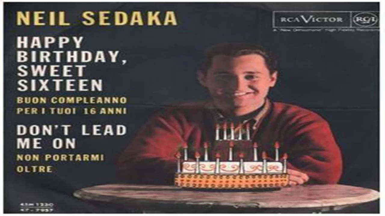 Neil Sedaka Happy Birthday Sweet 16