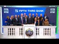 Fifth Third Bancorp (NYSE: FITB) Rings The Opening Bell®
