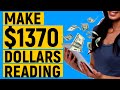 MAKE $1370 Your First Month JUST READING (2019)