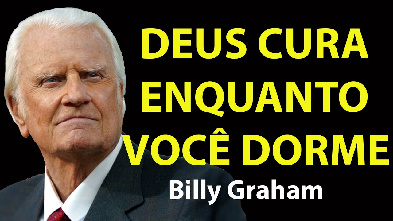OUÇA ESTE SALMO E SEJA CURADO ENQUANTO DORME | Motivação De Billy Graham