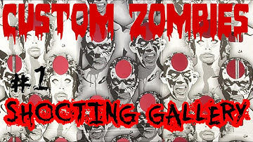 Call of Duty Custom Zombies: Shooting Gallery | Part 1: Shoot EVERYTHING!!!