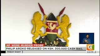 Philip Aroko released on KSH. 300,000 cash bail