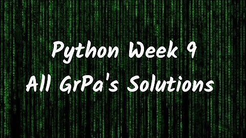 Python Week 9 All GrPA