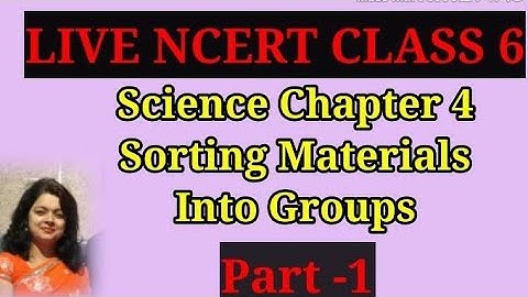 Sorting Materials into Groups | Class 6 Science Sprint for Final Exams | Chapter 4 |
