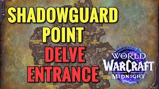 Shadowguard Point Delve Entrance Location (WoW Midnight)
