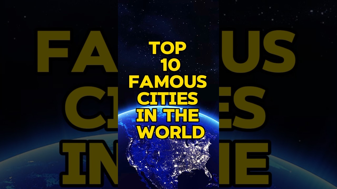 Top 10 Famous Cities In The World YouTube Top 10 Famous Cities In The World YouTube