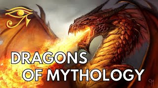 Dragons of Mythology | Fire Breathers \u0026 Wise Serpents