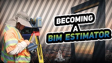 ESTIMATIONS WITH BIM | BECOMING A BIM ESTIMATOR | Infrapioneer.