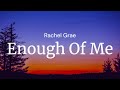 Enough Of Me Rachel Grae FULL SONG LYRICS mp3