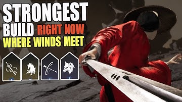 META BUILD – STRONGEST RIGHT NOW !!! WHERE WINDS MEET