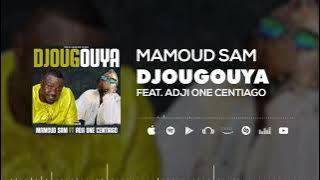 Mamoud SAM FT ADJI ONE =DJOUGOUYA