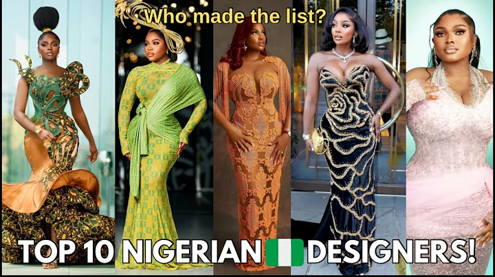 “Top 10 Nigerian Fashion Designers You NEED to Know!” |  🇳🇬 FASHION DESIGNERS Always serve LOOKS