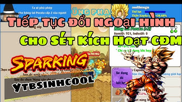 Ngọc Rồng Online - Tiếp Tục Thay Đổi Ngoại Hình Cho Sét Kích Hoạt Cdm