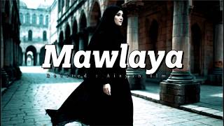 Mawlaya 🌙 Maher Zain |  Emotional Islamic Nasheed EDM - Cover by Aisyah Ilmy