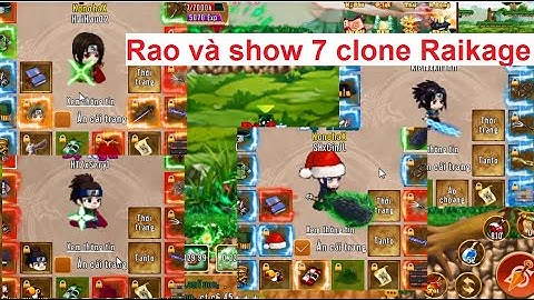 Làng Lá Phiêu Lưu Ký | Rao và show nhiều ních clone sever Raikage - Nhập bạc sever raikage |HTC game
