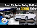 Why Ford Going Online With EV Sales Is a GOOD Thing!