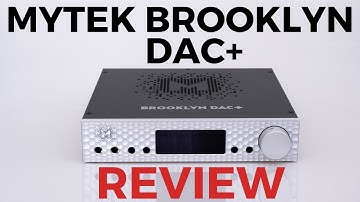 Mytek Brooklyn DAC+ Review