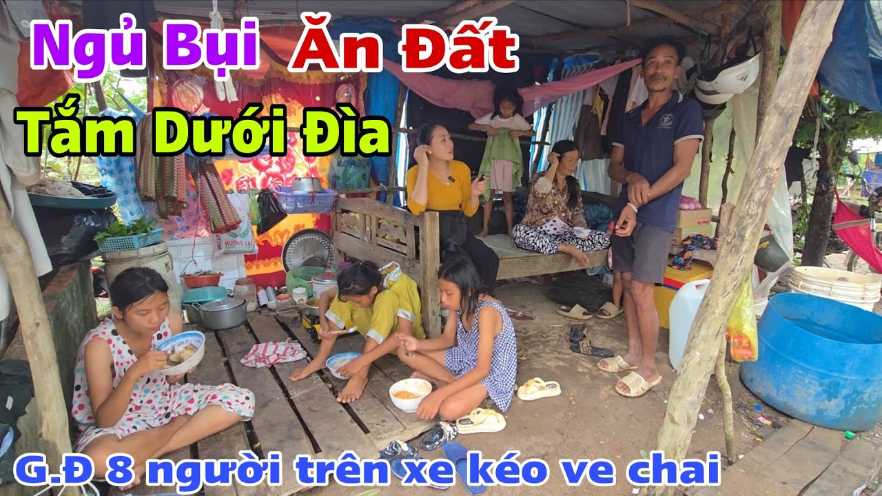 (P3) SỰ KHÓ KHĂN TỪ VIỆC ĂN, NGỦ, TẮM RỬA VỆ SINH CỦA G.Đ 8 NGƯỜI TRÊN XE KÉO VE CHAI | TMT