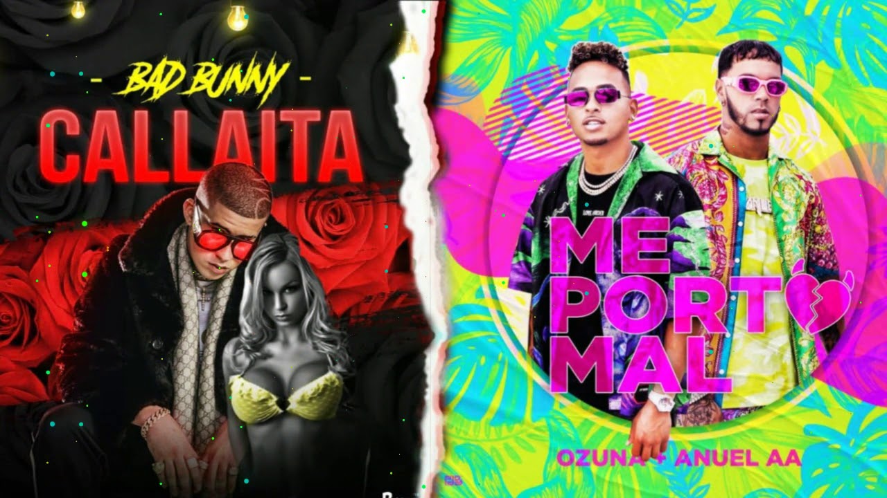 Bad bunny // Callaita Remix VS Me porto mal // ozuna ft. Anuel aa