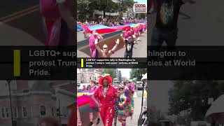 LGBTQ+ supporters rally in Washington to protest Trump’s ‘anti-queer’ policies at World Pride