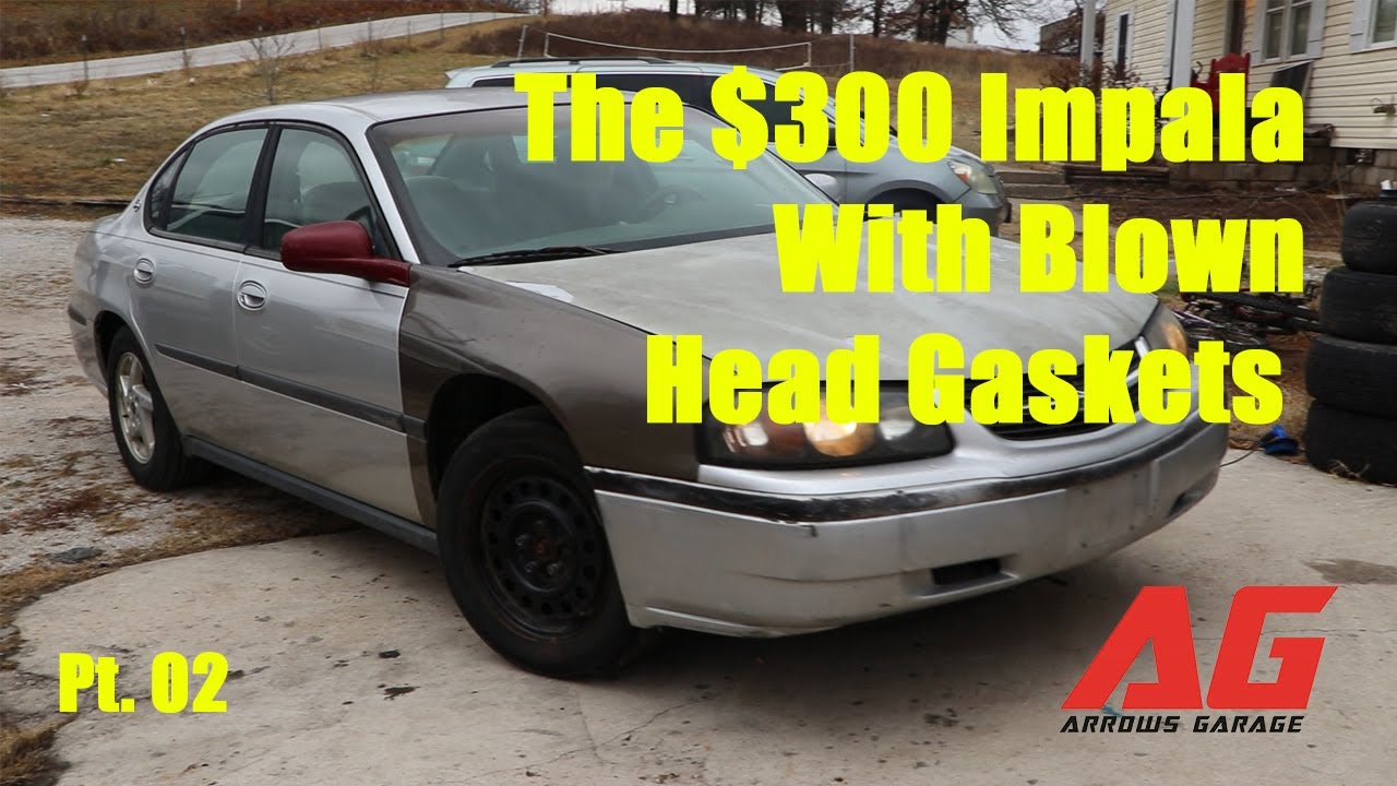 The 300 Impala With Blown Head Gaskets Pt 02 YouTube