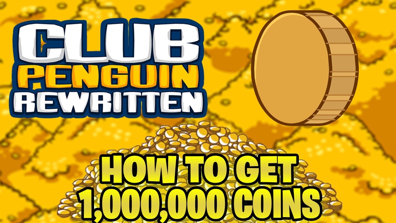 Club Penguin Rewritten How To Get 1 000 000 Coins Patched Youtube - coin club roblox