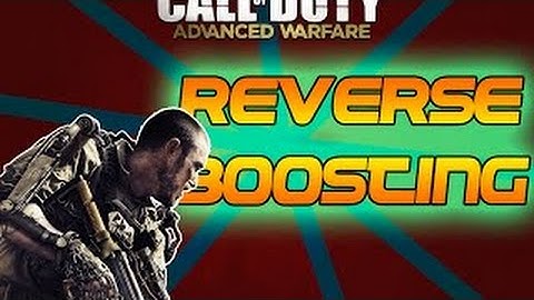 Call of Duty Advanced Warfare - Reverse Boosting -
