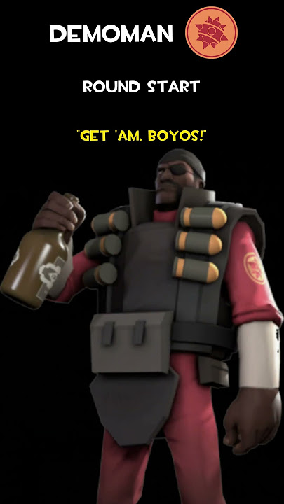 Demoman | Round Start | Demoman Voice Lines