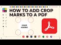 How To Add Crop Marks &amp; Page Borders to a PDF With Adobe Acrobat Pro